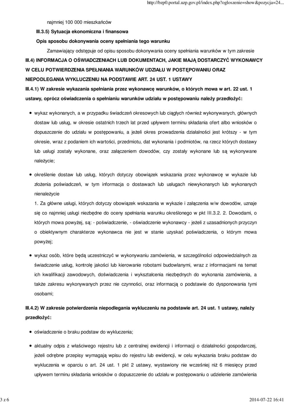 1 USTAWY III.4.1) W zakresie wykazania spełniania przez wykonawcę warunków, o których mowa w art. 22 ust.