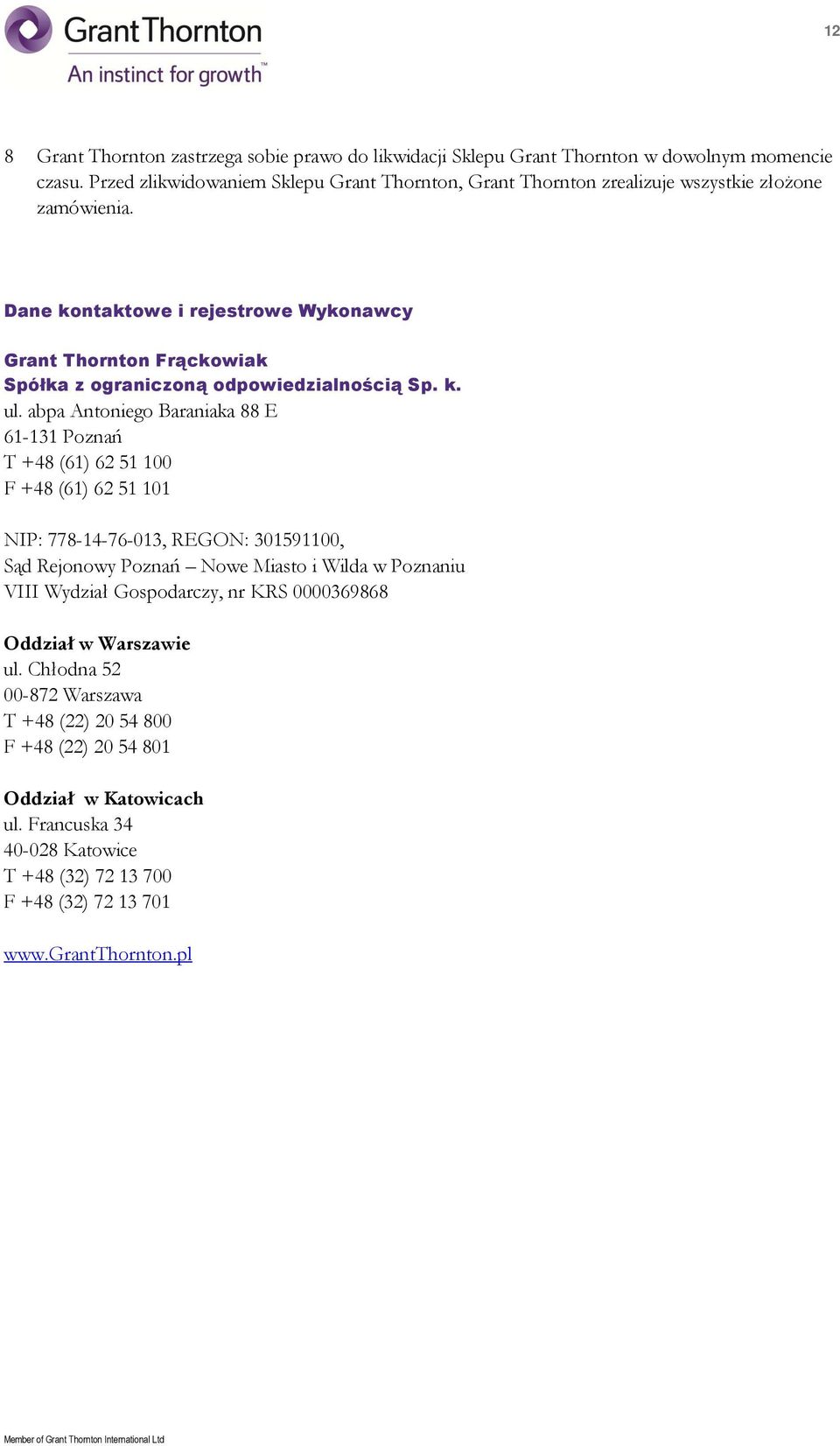 Dne kontktowe i rejestrowe Wykonwcy Grnt Thornton Frąckowik Spółk z ogrniczoną odpowiedzilnością Sp. k. ul.