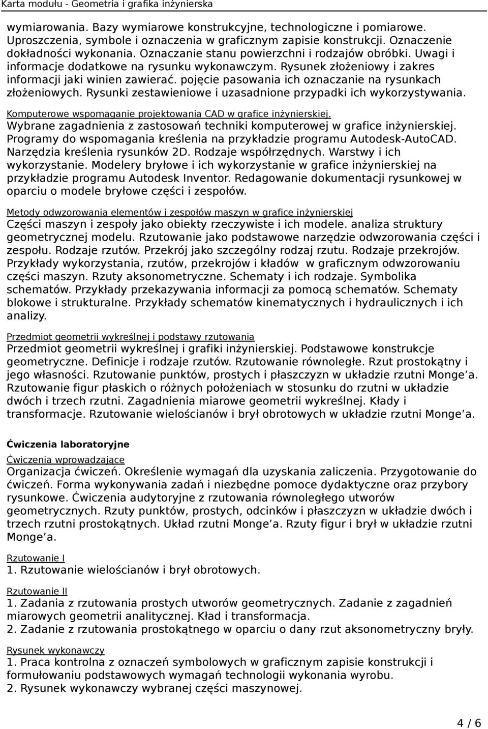 pojęcie pasowania ich oznaczanie na rysunkach złożeniowych. Rysunki zestawieniowe i uzasadnione przypadki ich wykorzystywania. Komputerowe wspomaganie projektowania CAD w grafice inżynierskiej.