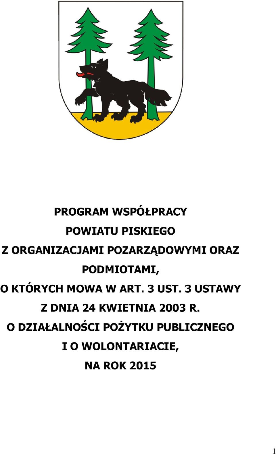 3 UST. 3 USTAWY Z DNIA 24 KWIETNIA 2003 R.