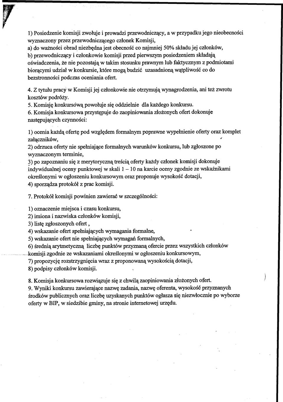udział w konkursie, które mogą budzić uzasadnioną wątpliwość co do bezstronności podczas oceniania ofert. 4.