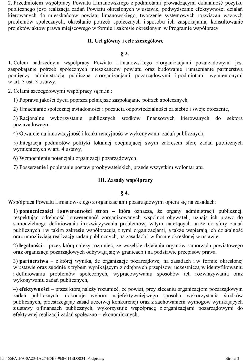 aktów prawa miejscowego w formie i zakresie określonym w Programie współpracy. II. Cel główny i cele szczegółowe 3. 1.