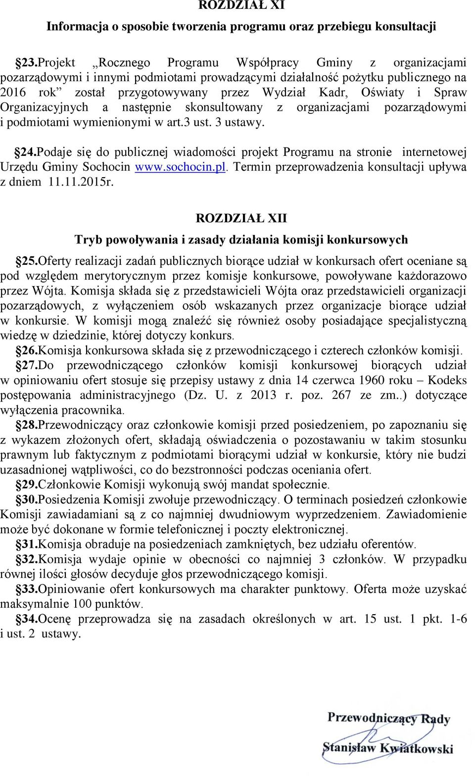 i Spraw Organizacyjnych a następnie skonsultowany z organizacjami pozarządowymi i podmiotami wymienionymi w art.3 ust. 3 ustawy. 24.