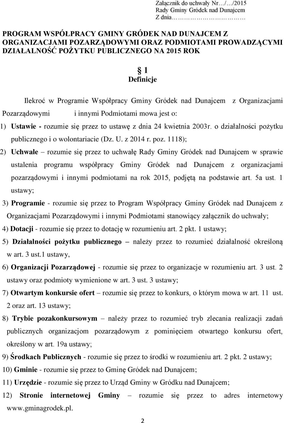 dnia 24 kwietnia 2003r. o działalności pożytku publicznego i o wolontariacie (Dz. U. z 2014 r. poz.