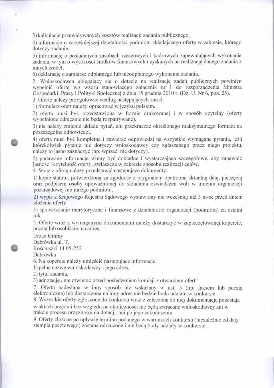odpłatnego lub nieodpłatnego wykonania zadania. 2.