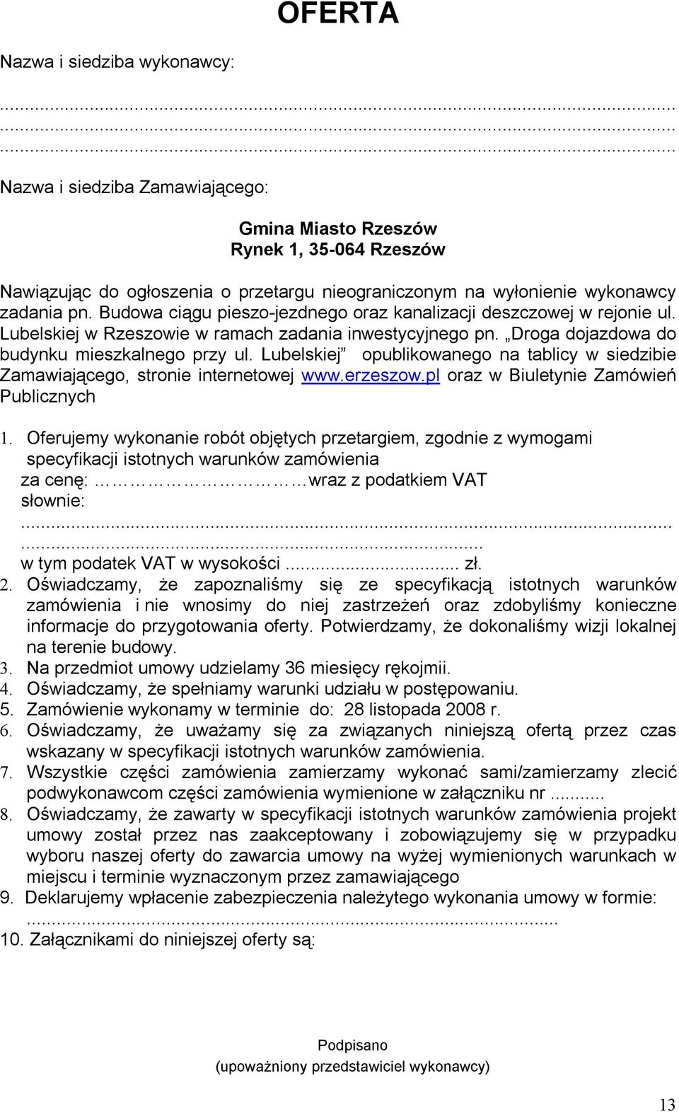 Budowa ciągu pieszo-jezdnego oraz kanalizacji deszczowej w rejonie ul. Lubelskiej w Rzeszowie w ramach zadania inwestycyjnego pn. Droga dojazdowa do budynku mieszkalnego przy ul.