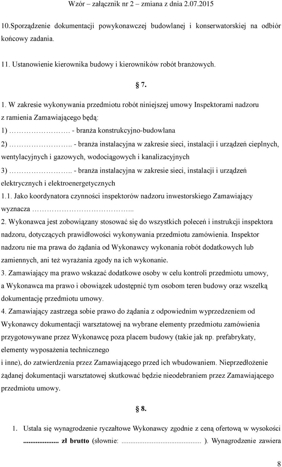 - branża konstrukcyjno-budowlana 2).. - branża instalacyjna w zakresie sieci, instalacji i urządzeń cieplnych, wentylacyjnych i gazowych, wodociągowych i kanalizacyjnych 3).