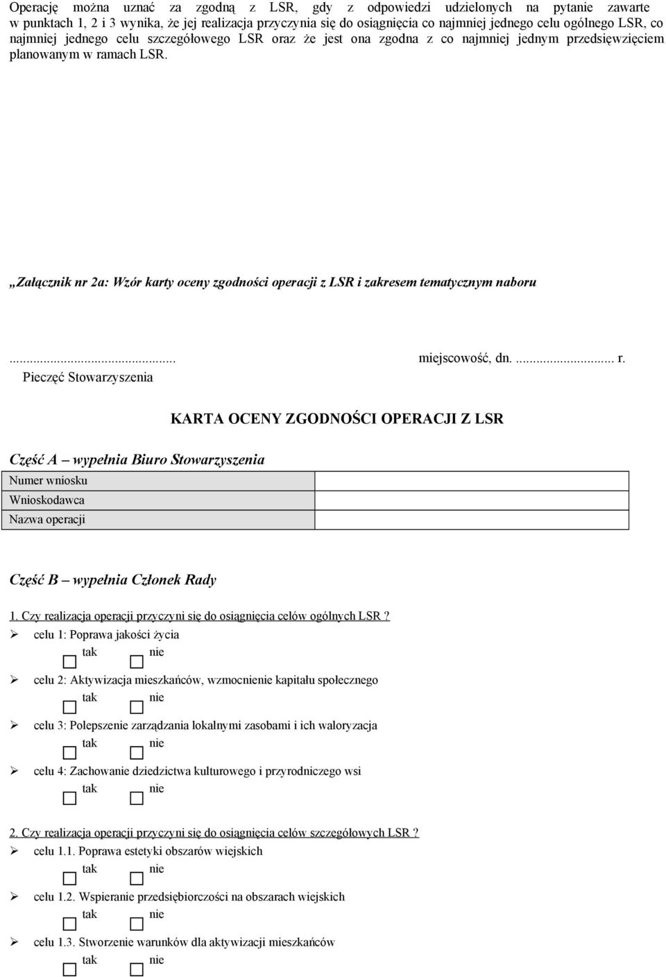 Załącznik nr 2a: Wzór karty oceny zgodności operacji z LSR i zakresem tematycznym naboru... miejscowość, dn.... r.