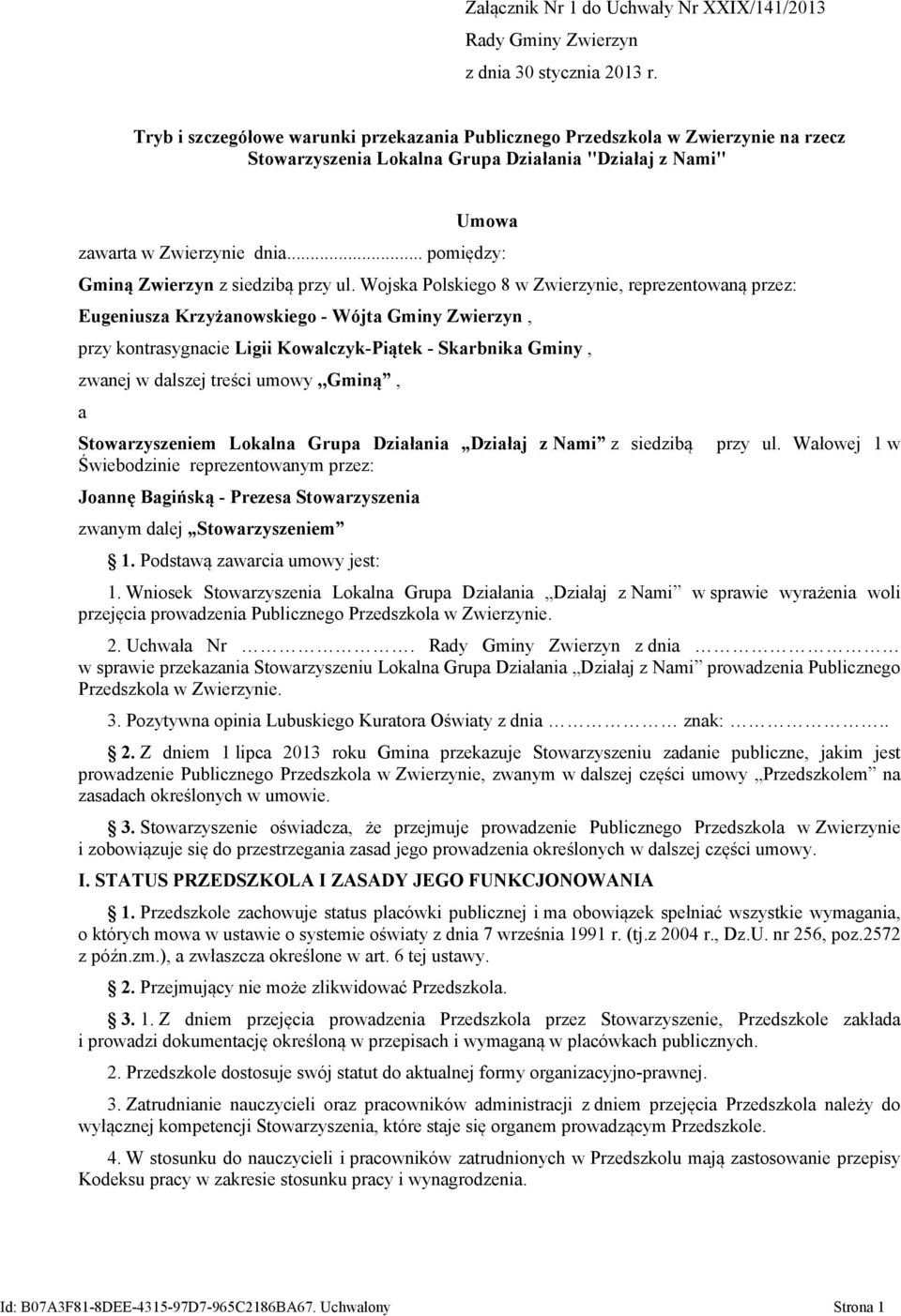 .. pomiędzy: Gminą Zwierzyn z siedzibą przy ul.