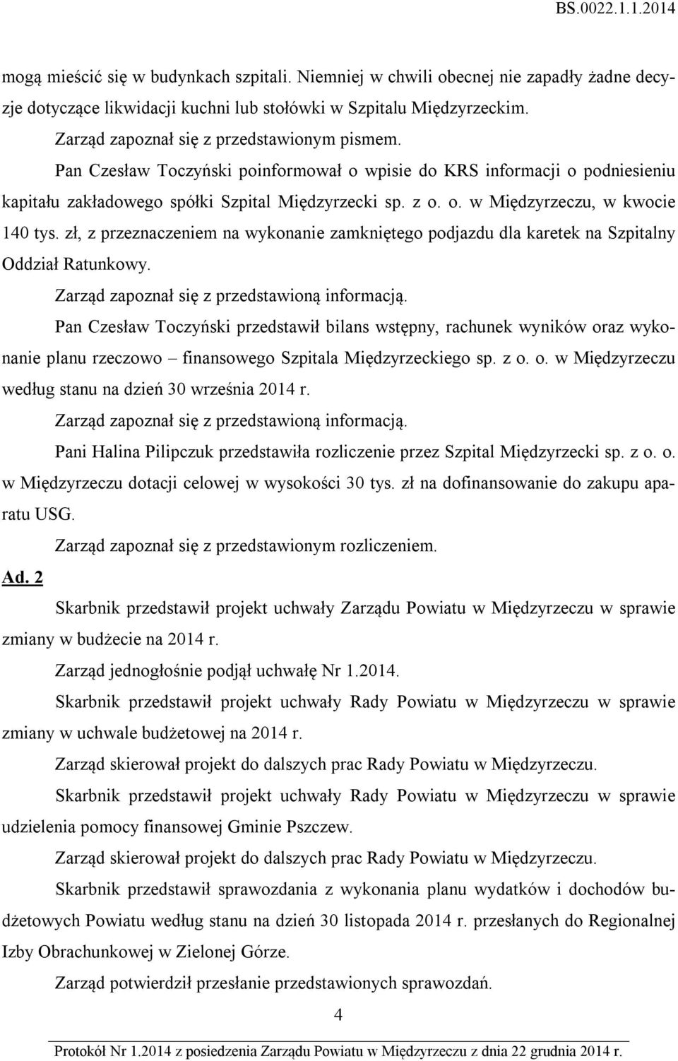 zł, z przeznaczeniem na wykonanie zamkniętego podjazdu dla karetek na Szpitalny Oddział Ratunkowy.