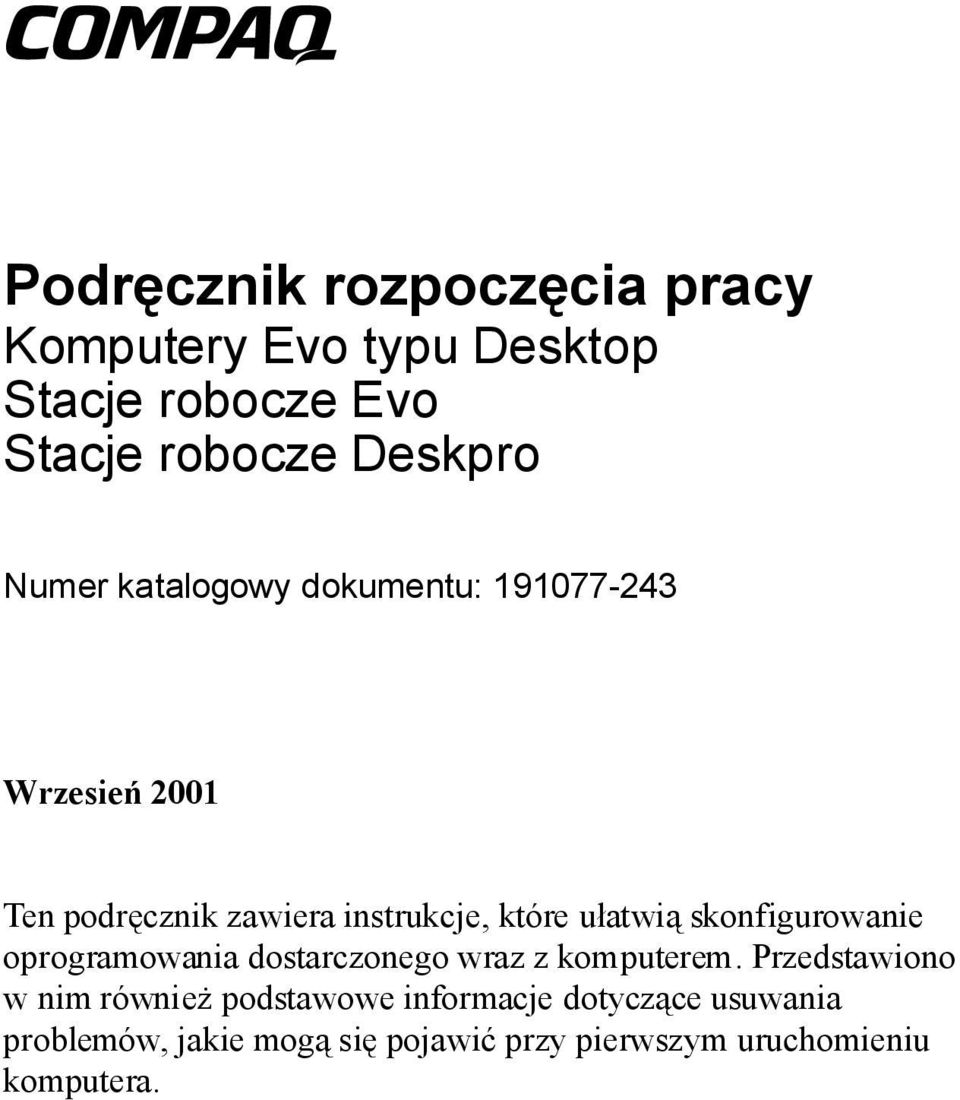 Przedstawiono w nim również podstawowe informacje dotyczące