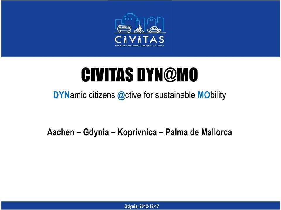 Aachen Gdynia Koprivnica Palma