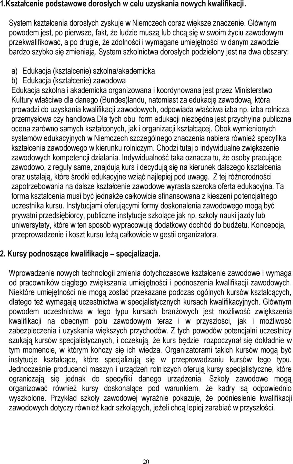 zmieniają.