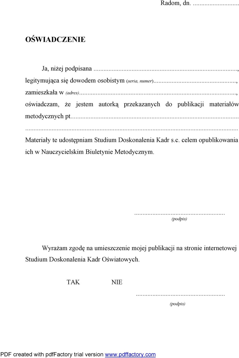 ..... Materiały te udostępniam Studium Doskonalenia Kadr s.c.