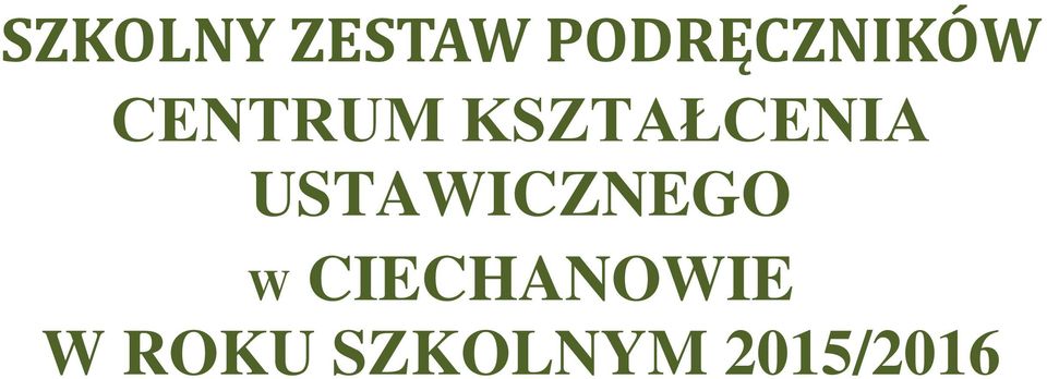 KSZTAŁCENA USTAWCZNEGO