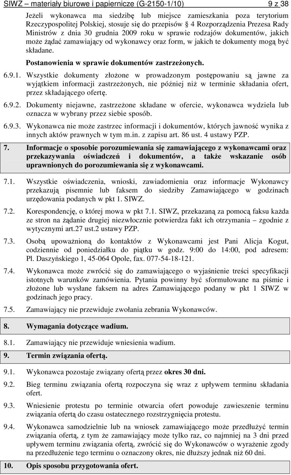 Postanowienia w sprawie dokumentów zastrzeŝonych. 6.9.1.