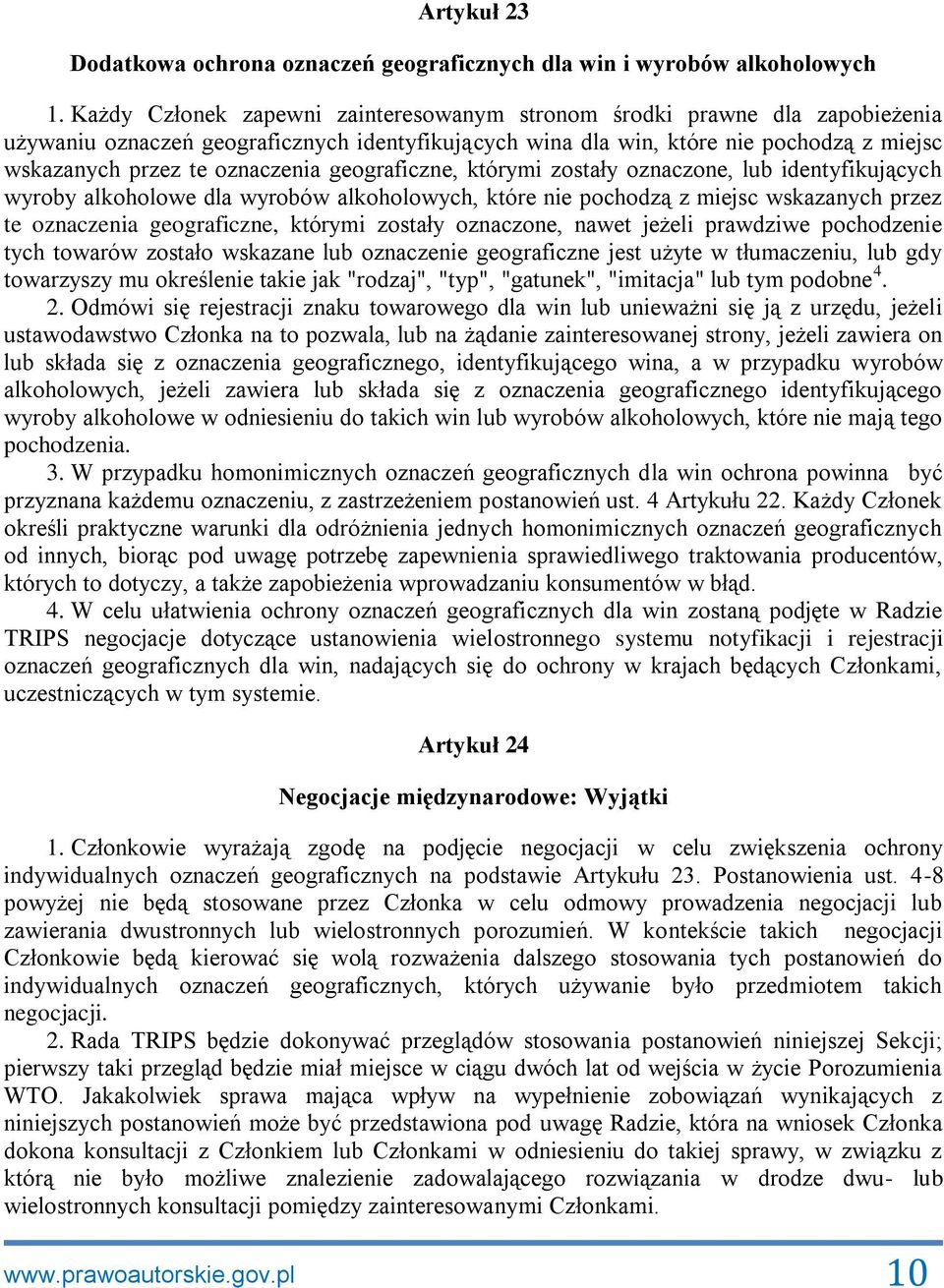 geograficzne, którymi zostały oznaczone, lub identyfikujących wyroby alkoholowe dla wyrobów alkoholowych, które nie pochodzą z miejsc wskazanych przez te oznaczenia geograficzne, którymi zostały