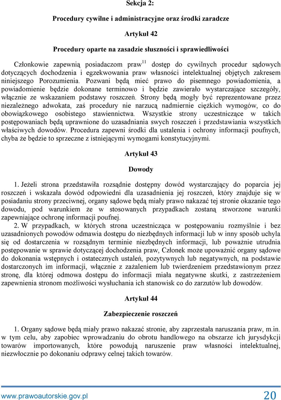 Pozwani będą mieć prawo do pisemnego powiadomienia, a powiadomienie będzie dokonane terminowo i będzie zawierało wystarczające szczegóły, włącznie ze wskazaniem podstawy roszczeń.