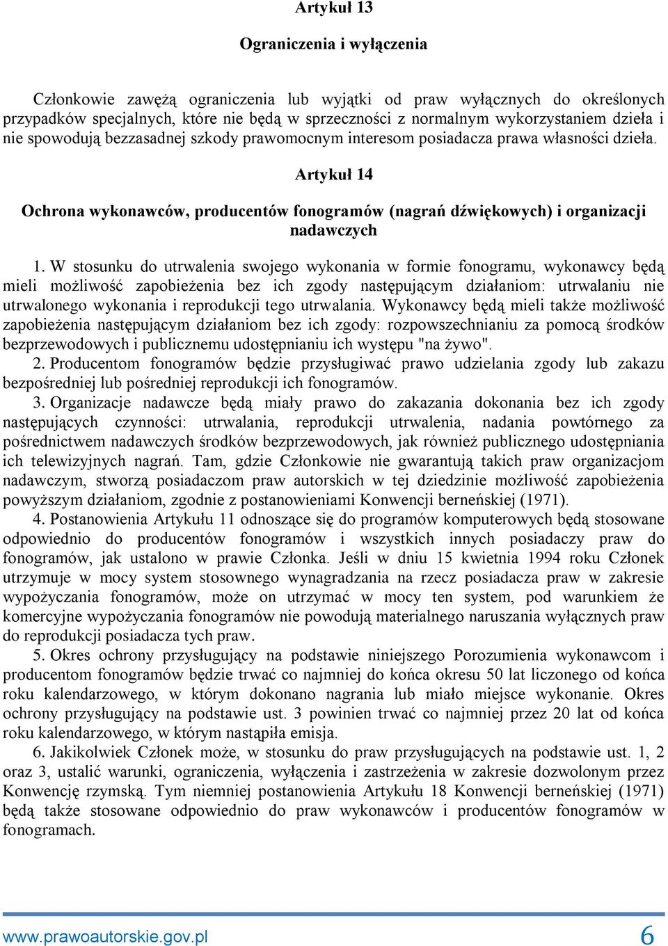 Artykuł 14 Ochrona wykonawców, producentów fonogramów (nagrań dźwiękowych) i organizacji nadawczych 1.