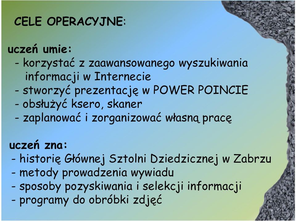 zorganizować własną pracę uczeń zna: - historię Głównej Sztolni Dziedzicznej w Zabrzu -