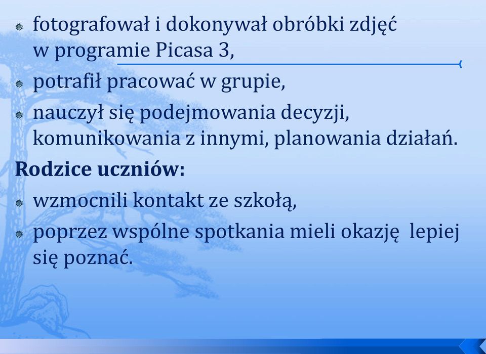 komunikowania z innymi, planowania działań.