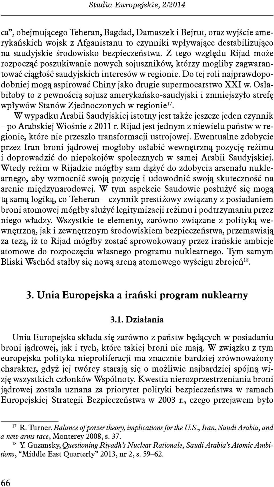 Do tej roli najprawdopodobniej mogą aspirować Chiny jako drugie supermocarstwo XXI w.