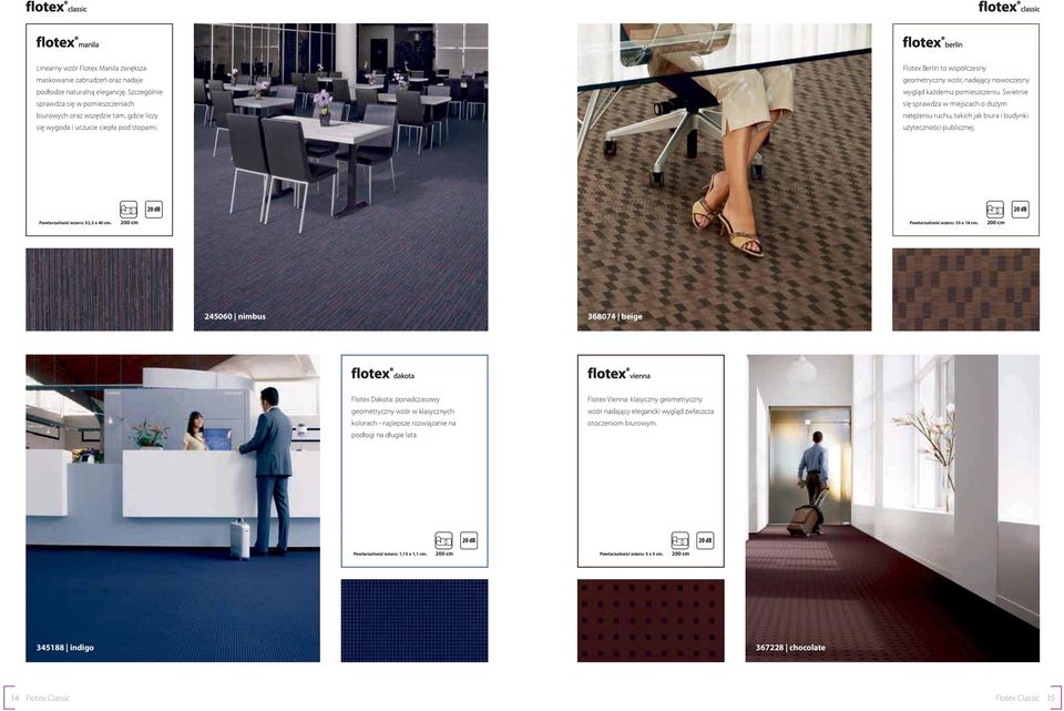 Flotex Berlin to współczesny geometryczny wzór, nadający nowoczesny wygląd każdemu pomieszczeniu.