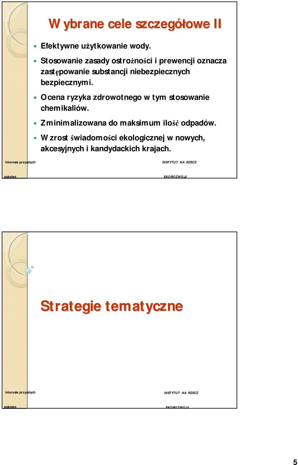 bezpiecznymi. Ocena ryzyka zdrowotnego w tym stosowanie chemikaliów.