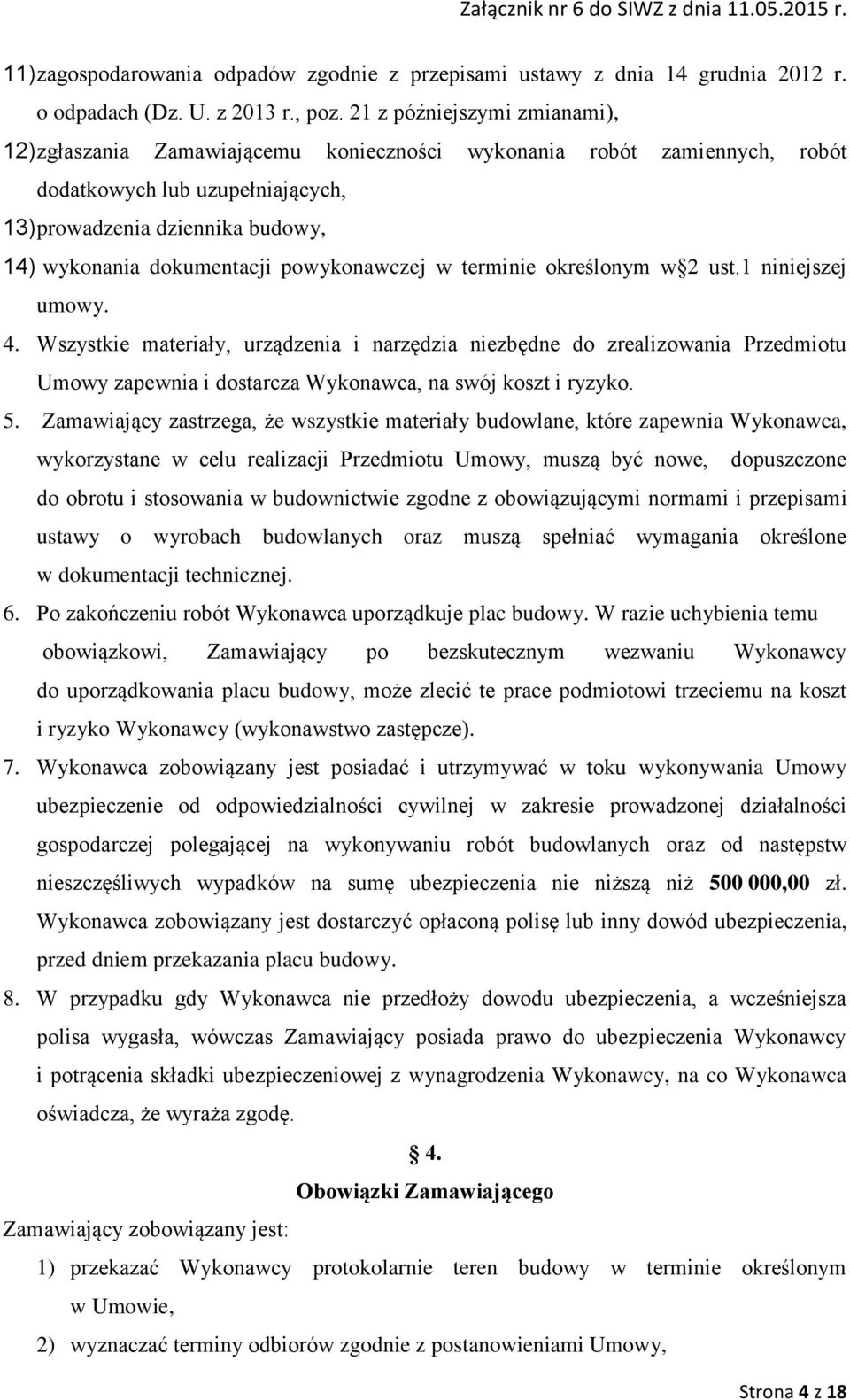 powykonawczej w terminie określonym w 2 ust.1 niniejszej umowy. 4.