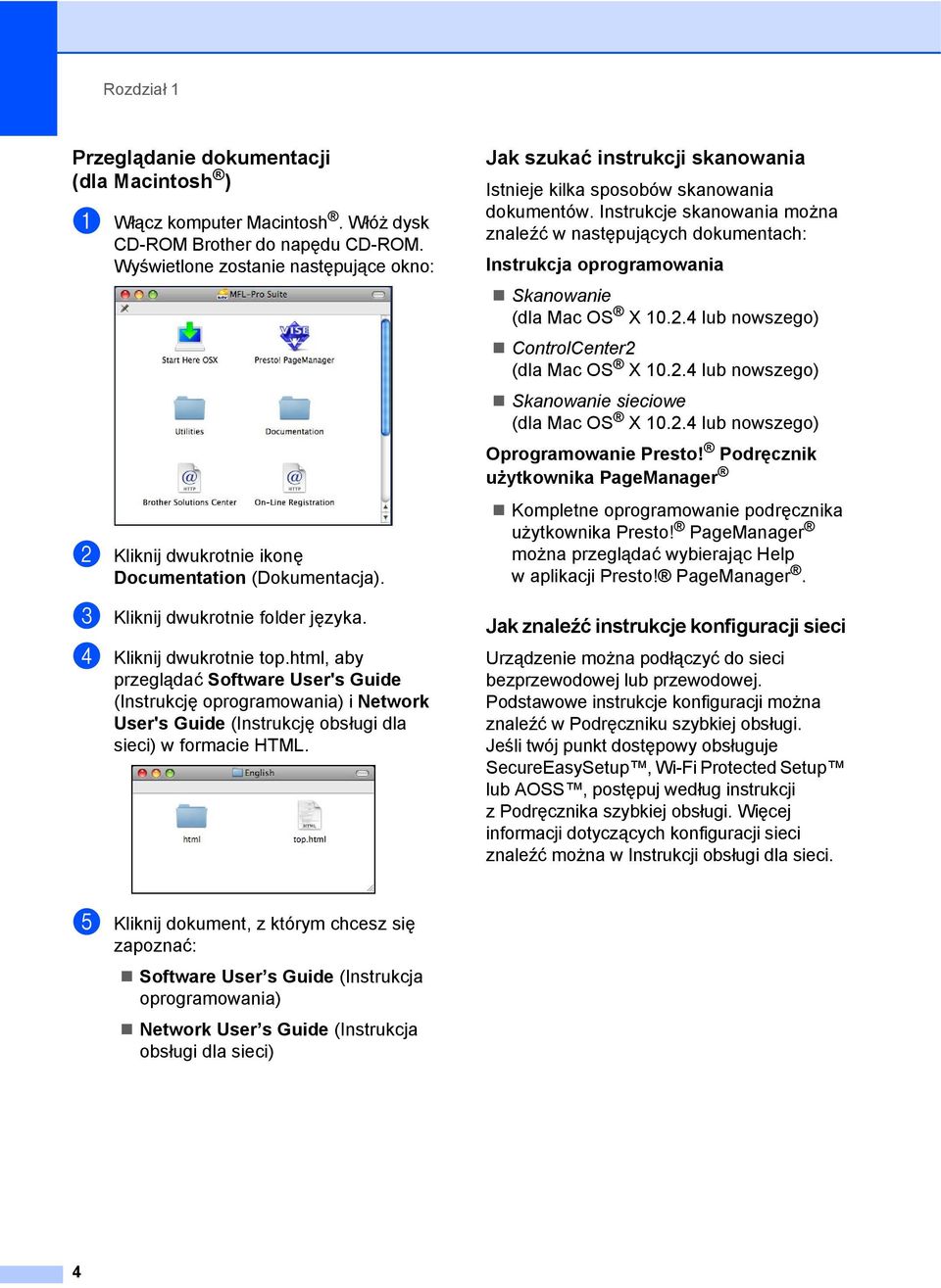 html, aby przeglądać Software User's Guide (Instrukcję oprogramowania) i Network User's Guide (Instrukcję obsługi dla sieci) w formacie HTML.