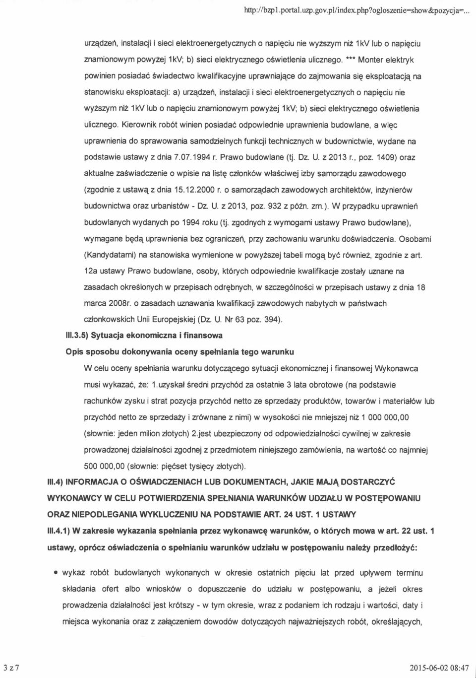 *** Monter elektryk powinien posiadad Swiadectwo kwalifikacyjne uprawniajece do zajmowania sie eksploatacjq na stanowisku eksploatacji: a) urz4dze6, instalacji i sieci elektroenergetycznych o