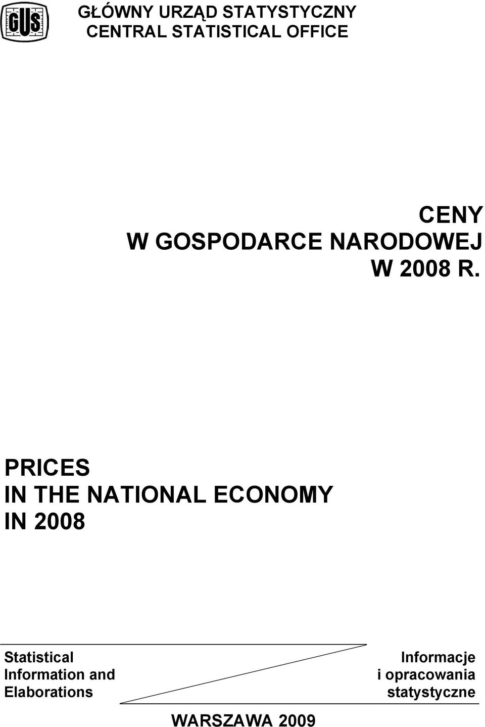 PRICES IN THE NATIONAL ECONOMY IN 2008 Statistical