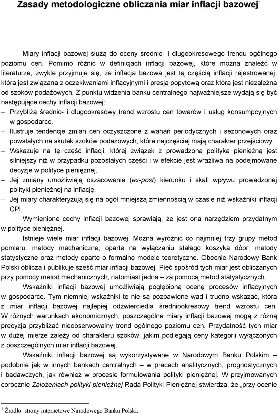 inflacyjnymi i presją popytową oraz która jest niezależna od szoków podażowych.
