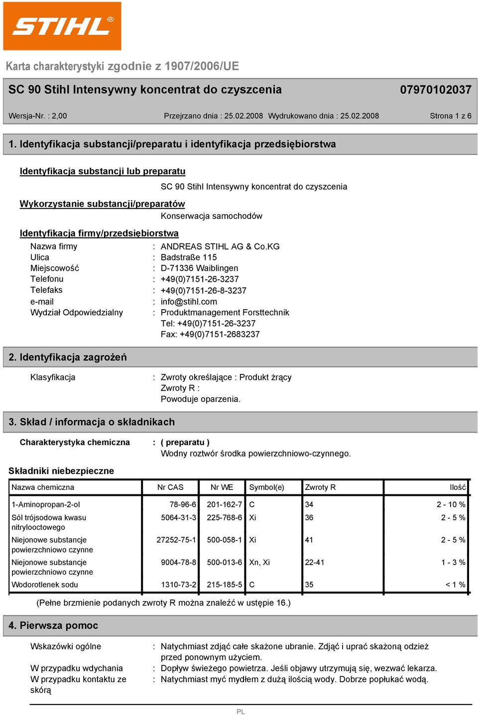 Konserwacja samochodów Identyfikacja firmy/przedsiębiorstwa Nazwa firmy ANDREAS STIHL AG & Co.