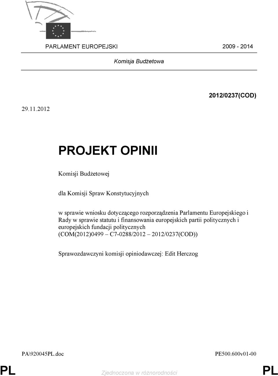 rozporządzenia Parlamentu Europejskiego i Rady w sprawie statutu i finansowania europejskich partii politycznych i