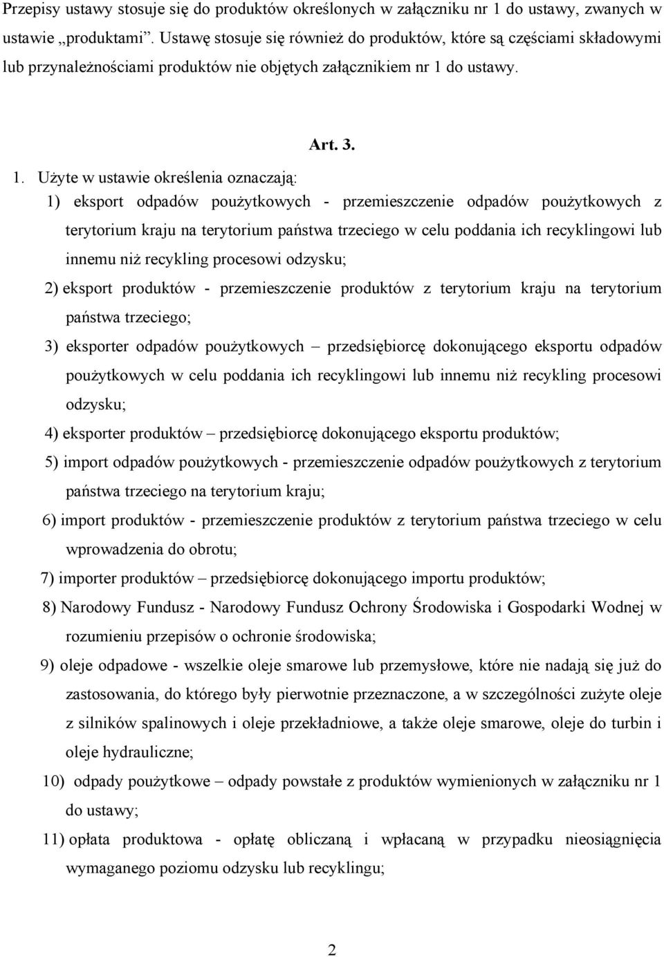 do ustawy. Art. 3. 1.