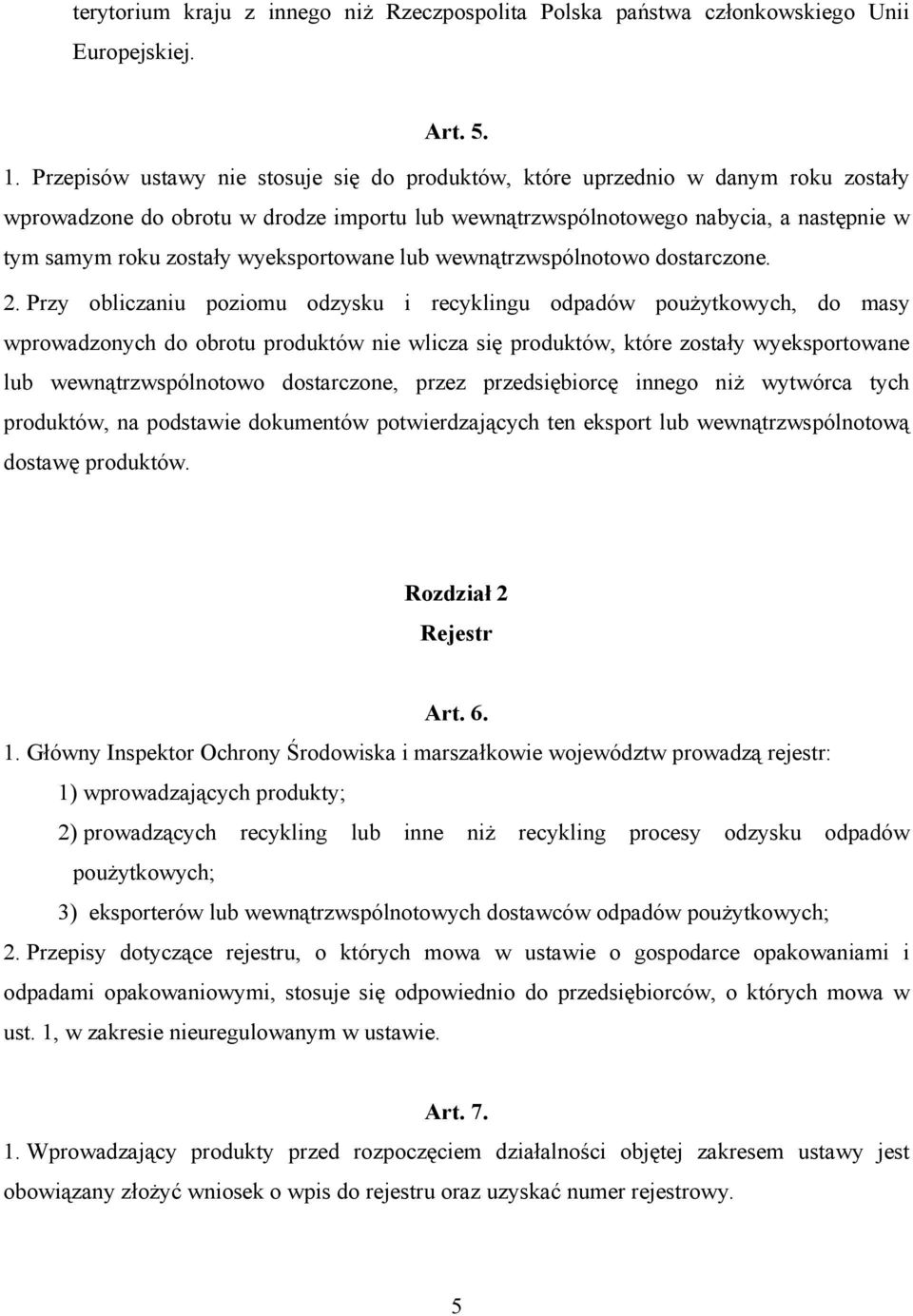 wyeksportowane lub wewnątrzwspólnotowo dostarczone. 2.