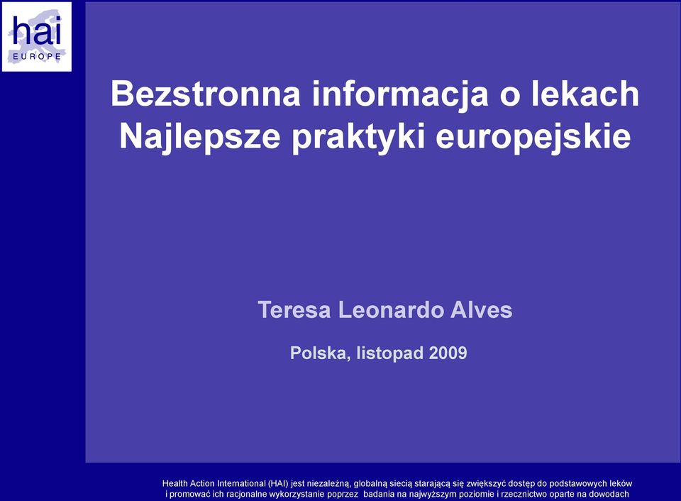 siecią starającą się zwiększyć dostęp do podstawowych leków i promować ich