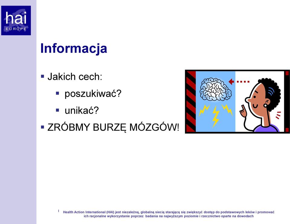 siecią starającą starającą się się zwiększyć zwiększyć dostęp dostęp do podstawowych podstawowych leków leków i promować i