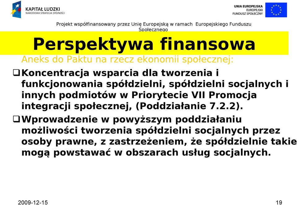 społecznej, (Poddziałanie 7.2.2).