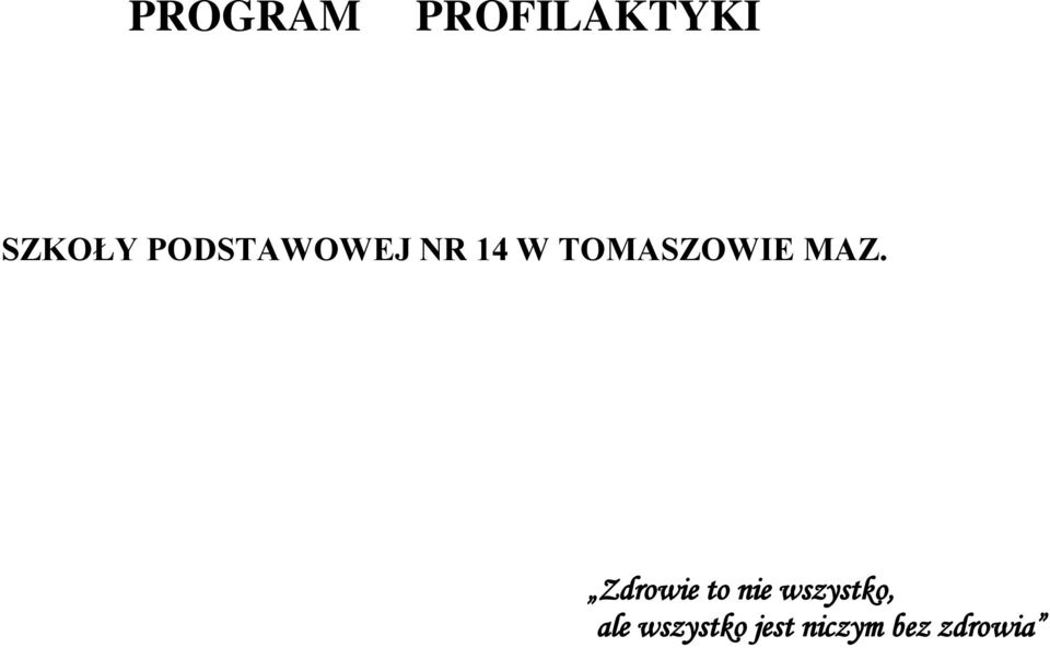MAZ. Zdrowie to nie wszystko,