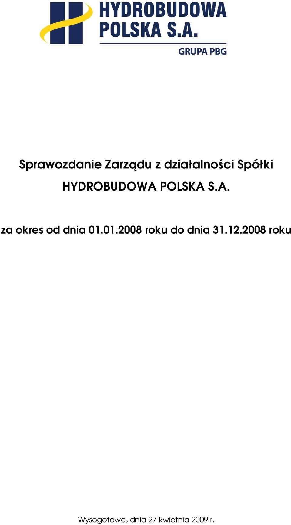 01.2008 roku do dnia 31.12.