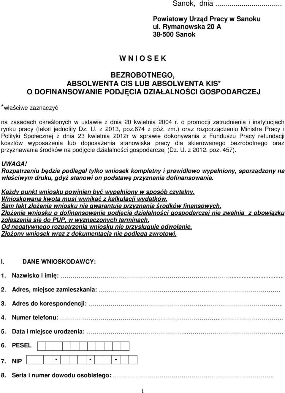 dnia 20 kwietnia 2004 r. o promocji zatrudnienia i instytucjach rynku pracy (tekst jednolity Dz. U. z 2013, poz.674 z póź. zm.
