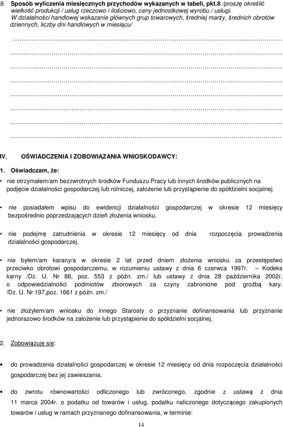 OŚWIADCZENIA I ZOBOWIĄZANIA WNIOSKODAWCY: 1.