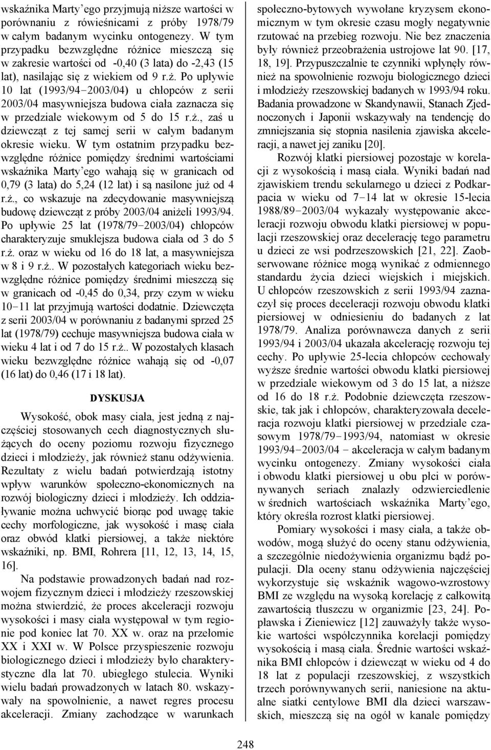 ż., zaś u dziewcząt z tej samej serii w całym badanym okresie wieku.