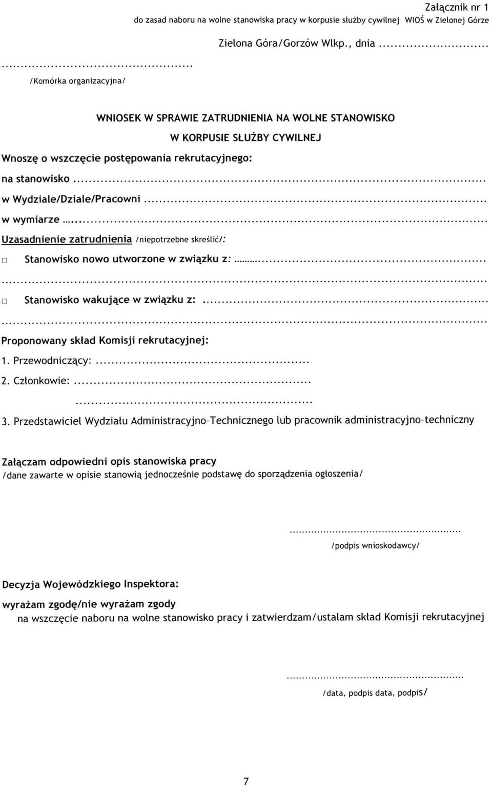 o wszcz^cie post^powania rekrutacyjnego: na stanowisko w Wydziale/Dziale/Pracowni w wymiarze Uzasadniem'e zatrudnlenia /niepotrzebne skreslic/: u Stanowisko nowo utworzone w zwia_zku z: n Stanowisko