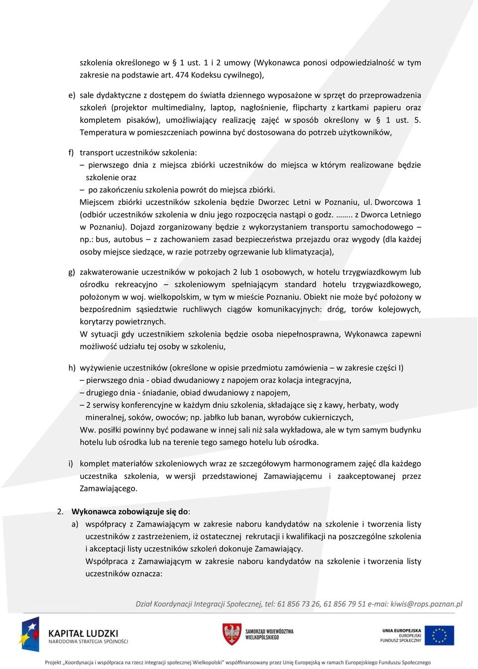 papieru oraz kompletem pisaków), umożliwiający realizację zajęć w sposób określony w 1 ust. 5.