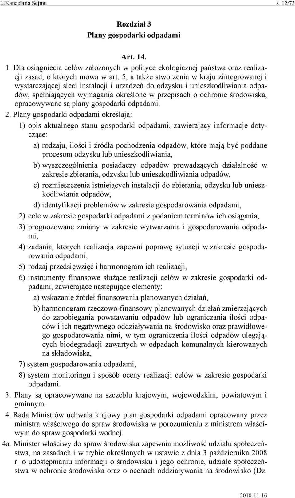 opracowywane są plany gospodarki odpadami. 2.