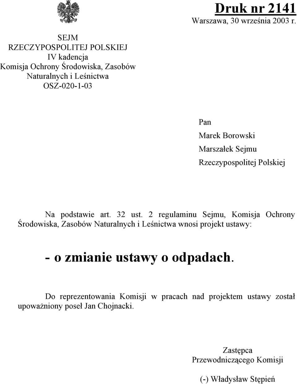 Borowski Marszałek Sejmu Rzeczypospolitej Polskiej Na podstawie art. 32 ust.