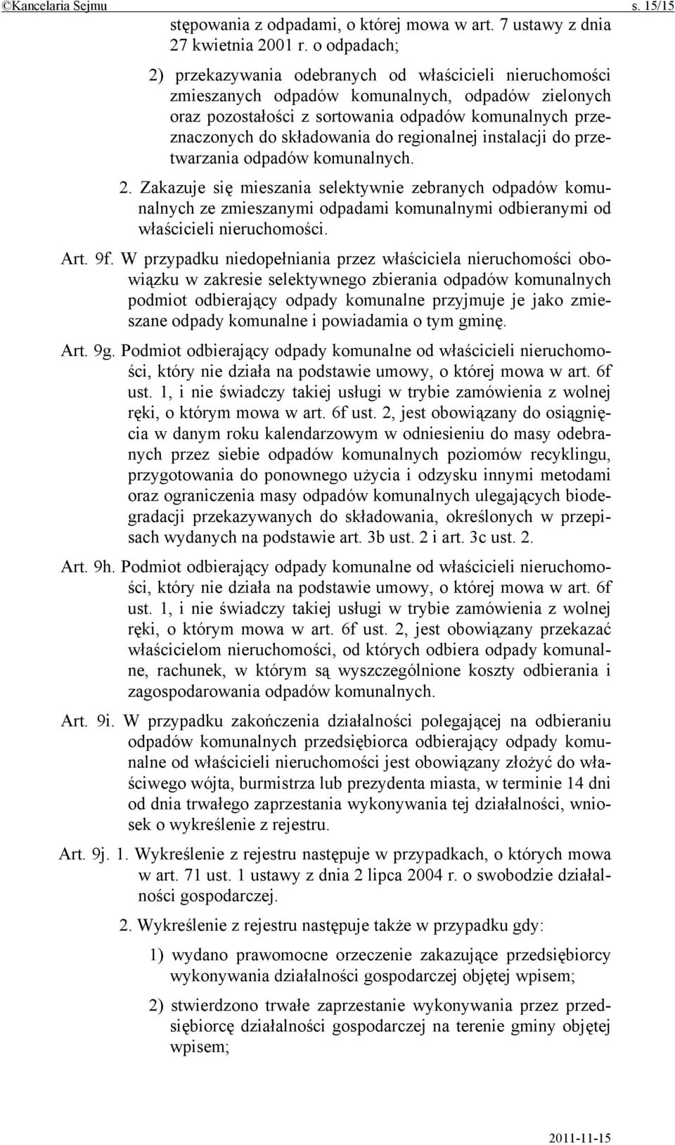 składowania do regionalnej instalacji do przetwarzania odpadów komunalnych. 2.